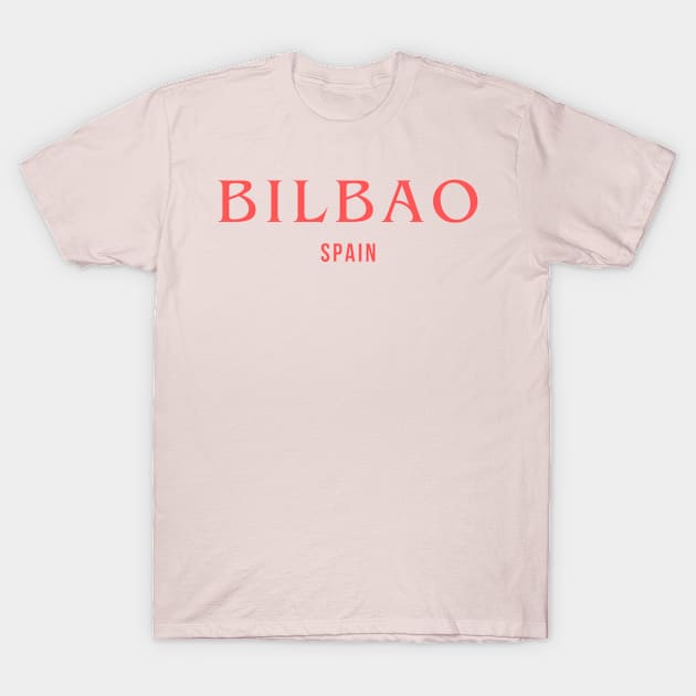 Bilbao Spain T-Shirt by yourstruly